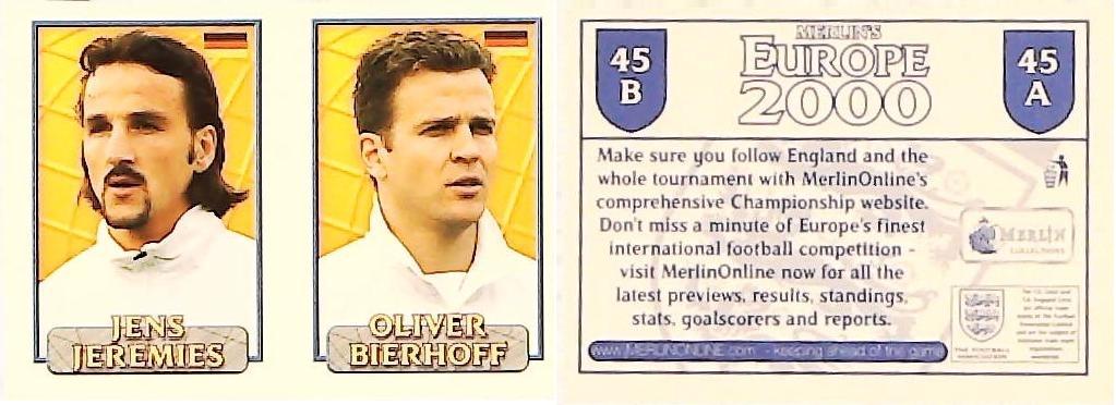 Merlin Europe 2000 Football Stickers Group A 2000 Sticker No 45 Jens Jeremies - Oliver Bierhoff - Germany Merlin Europe 2000 Football Stickers Group A 2000 Sticker No 45 Jens Jeremies - Oliver Bierhoff - Germany