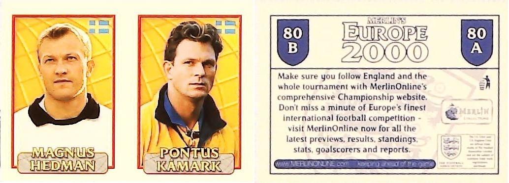 Merlin Europe 2000 Football Stickers Group A 2000 Sticker No 80: Markus Hedman - Pontus Kaamark - Sweden Merlin Europe 2000 Football Stickers Group A 2000 Sticker No 80: Markus Hedman - Pontus Kaamark - Sweden