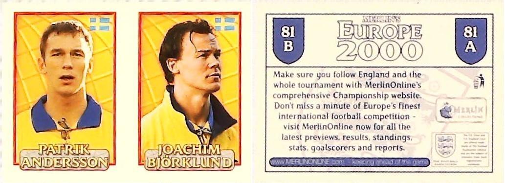 Merlin Europe 2000 Football Stickers Group A 2000 Sticker No 81: Patrik Andersson - Joachim Björklund - Sweden Merlin Europe 2000 Football Stickers Group A 2000 Sticker No 81: Patrik Andersson - Joachim Björklund - Sweden