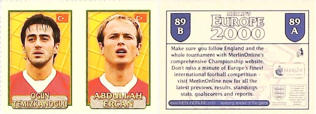 Merlin Europe 2000 Football Stickers Group A 2000 Sticker No 89: Ogün Temizkanoglu - Abdullah Ercan - Turkey Merlin Europe 2000 Football Stickers Group A 2000 Sticker No 89: Ogün Temizkanoglu - Abdullah Ercan - Turkey