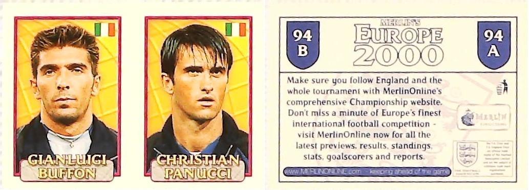 Merlin Europe 2000 Football Stickers Group A 2000 Sticker No 94: Gianluigi Buffon - Christian Panucci - Italy Merlin Europe 2000 Football Stickers Group A 2000 Sticker No 94: Gianluigi Buffon - Christian Panucci - Italy