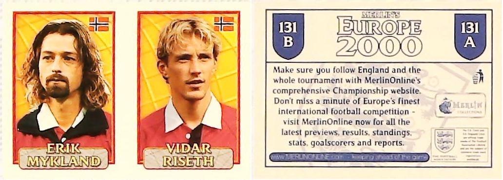 Merlin Europe 2000 Football Stickers Group C 2000 Sticker No 131: Erik Mykland - Vidar Riseth - Norway Merlin Europe 2000 Football Stickers Group C 2000 Sticker No 131: Erik Mykland - Vidar Riseth - Norway