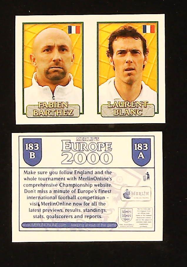 Merlin Europe 2000 Football Stickers Group D No.183: Fabien Barthez - Laurent Blanc - France Merlin Europe 2000 Football Stickers Group D No.183: Fabien Barthez - Laurent Blanc - France