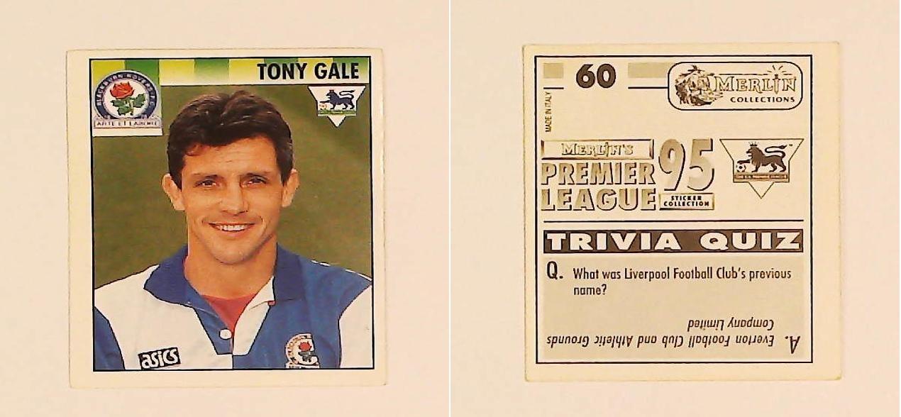Merlin FA Premier League 95 Sticker No 60. Tony Gale (Blackburn Rovers) Merlin FA Premier League 95 Sticker No 60. Tony Gale (Blackburn Rovers)