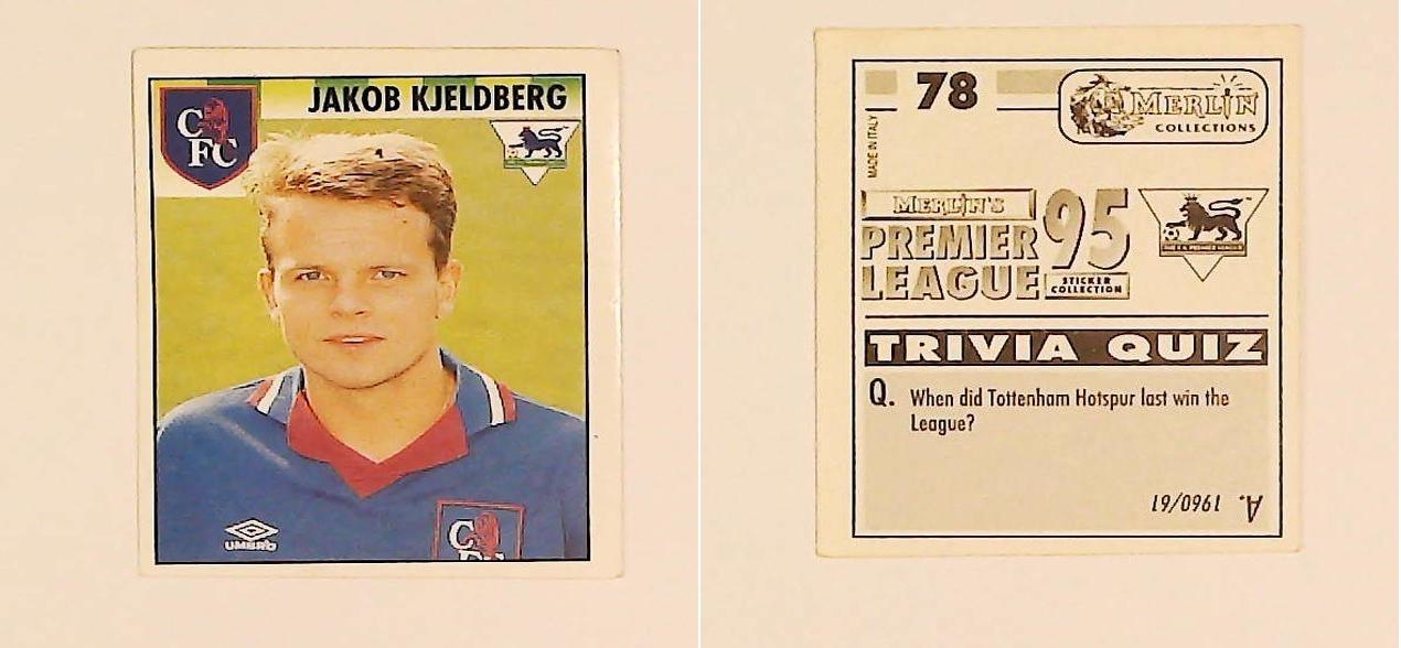 Merlin FA Premier League 95 Sticker No 78. Jakob Kjeldberg (Chelsea) Merlin FA Premier League 95 Sticker No 78. Jakob Kjeldberg (Chelsea)
