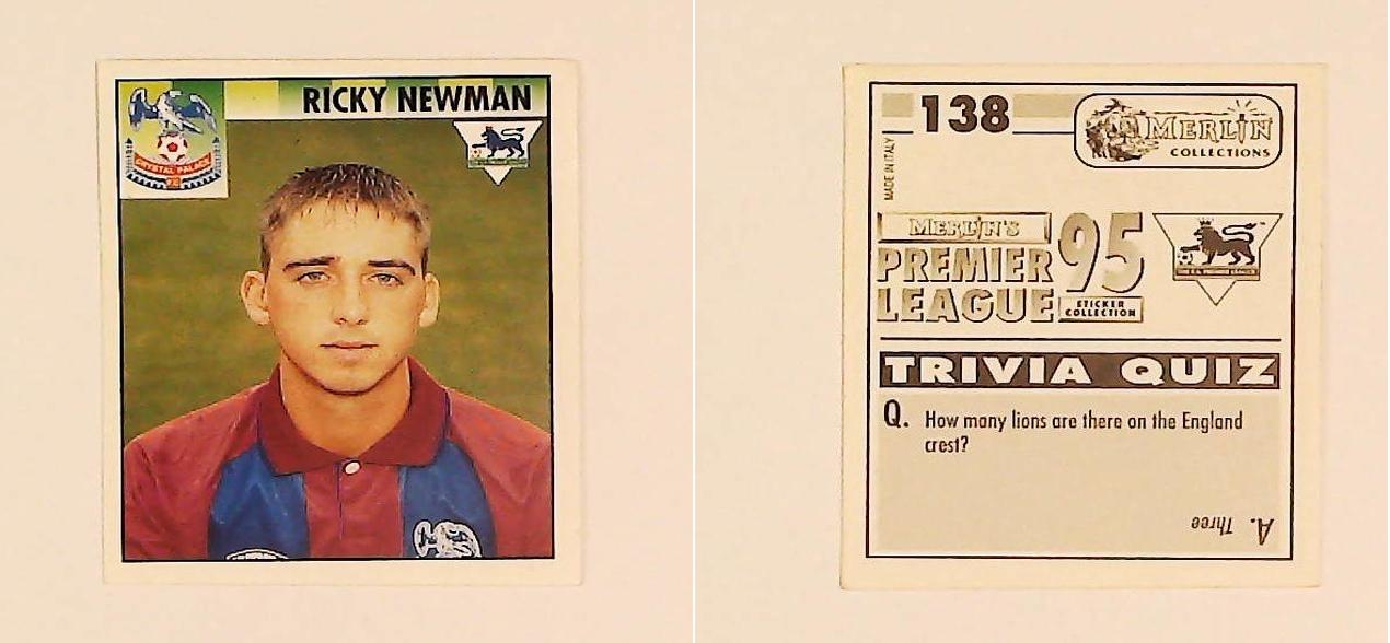 Merlin FA Premier League 95 Sticker No 138. Ricky Newman (Crystal Palace) Merlin FA Premier League 95 Sticker No 138. Ricky Newman (Crystal Palace)