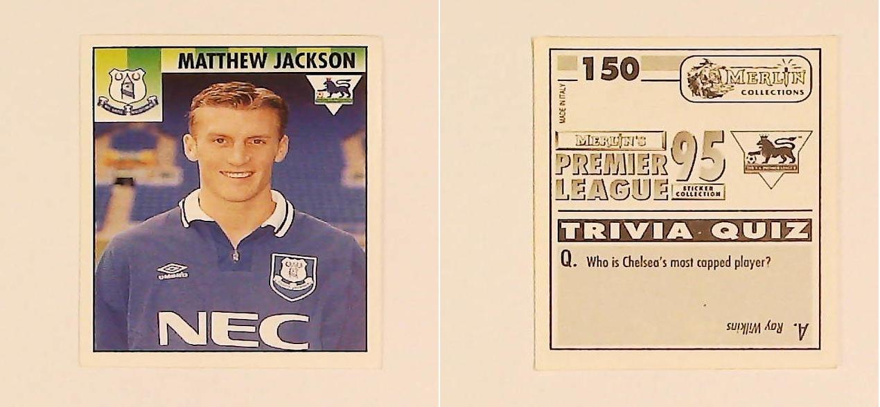 Merlin FA Premier League 95 Sticker No 150. Matthew Jackson (Everton) Merlin FA Premier League 95 Sticker No 150. Matthew Jackson (Everton)