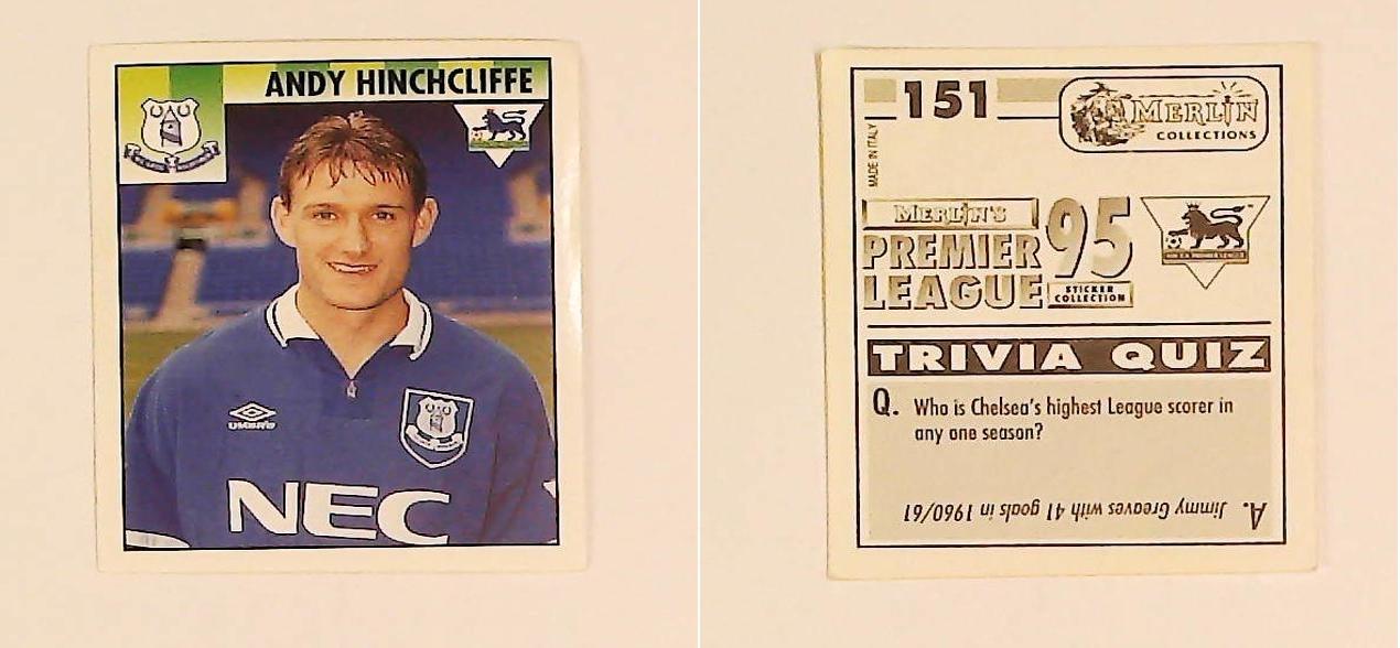 Merlin FA Premier League 95 Sticker No 151. Andy Hinchcliffe (Everton) Merlin FA Premier League 95 Sticker No 151. Andy Hinchcliffe (Everton)
