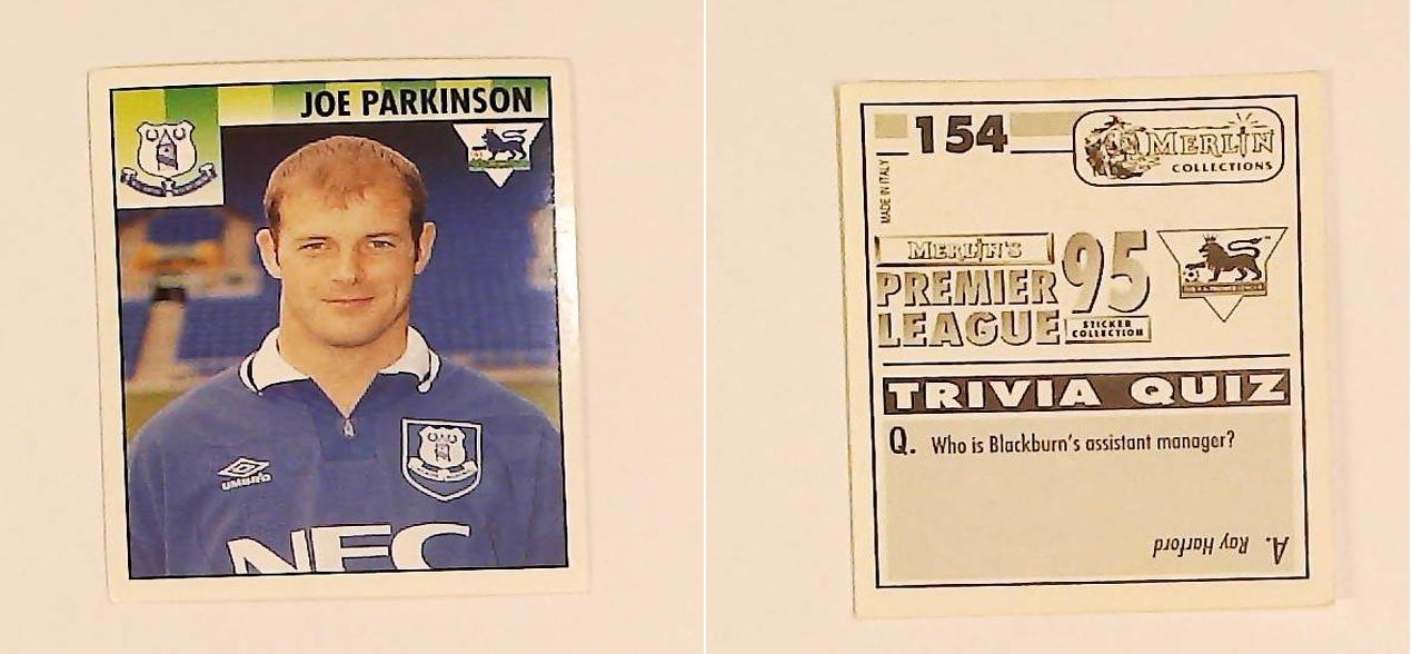 Merlin FA Premier League 95 Sticker No 154. Joe Parkinson (Everton) Merlin FA Premier League 95 Sticker No 154. Joe Parkinson (Everton)