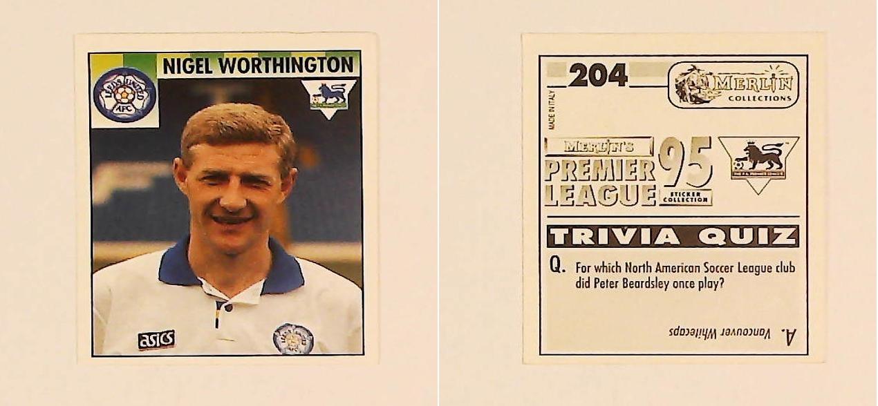 Merlin FA Premier League 95 Sticker No 204. Nigel Worthington (Leeds United) Merlin FA Premier League 95 Sticker No 204. Nigel Worthington (Leeds United)