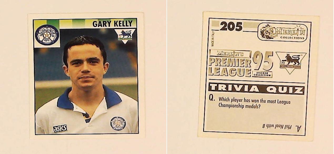 Merlin FA Premier League 95 Sticker No 205. Gary Kelly (Leeds United) Merlin FA Premier League 95 Sticker No 205. Gary Kelly (Leeds United)