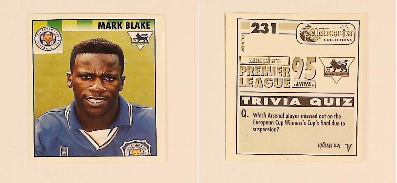 Merlin FA Premier League 95 Sticker No 231. Mark Blake (Leicester City) Merlin FA Premier League 95 Sticker No 231. Mark Blake (Leicester City)