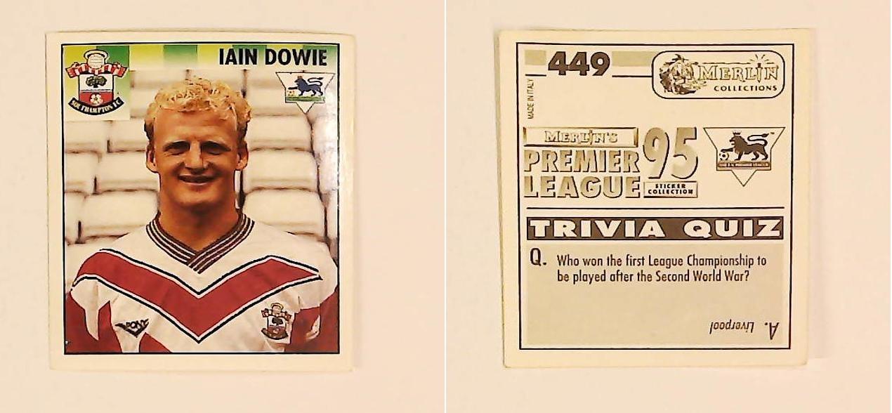 Merlin FA Premier League 95 Sticker No 449. Iain Dowie (Southampton) Merlin FA Premier League 95 Sticker No 449. Iain Dowie (Southampton)