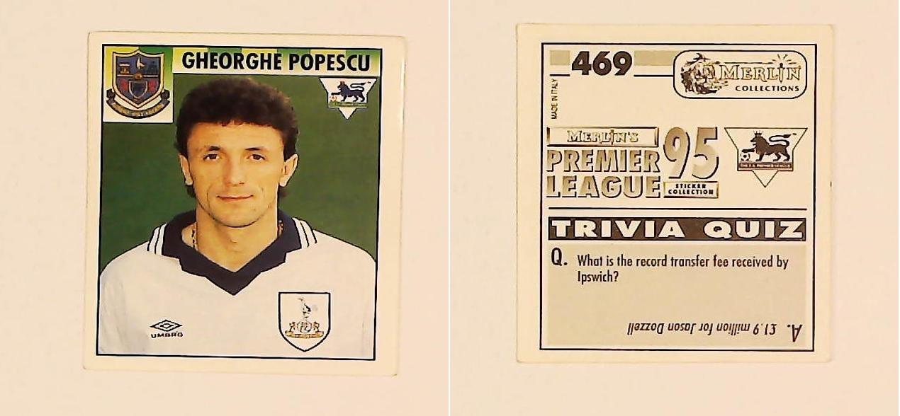 Merlin FA Premier League 95 Sticker No 469. Gheorghe Popescu (Tottenham Hotspur) Merlin FA Premier League 95 Sticker No 469. Gheorghe Popescu (Tottenham Hotspur)