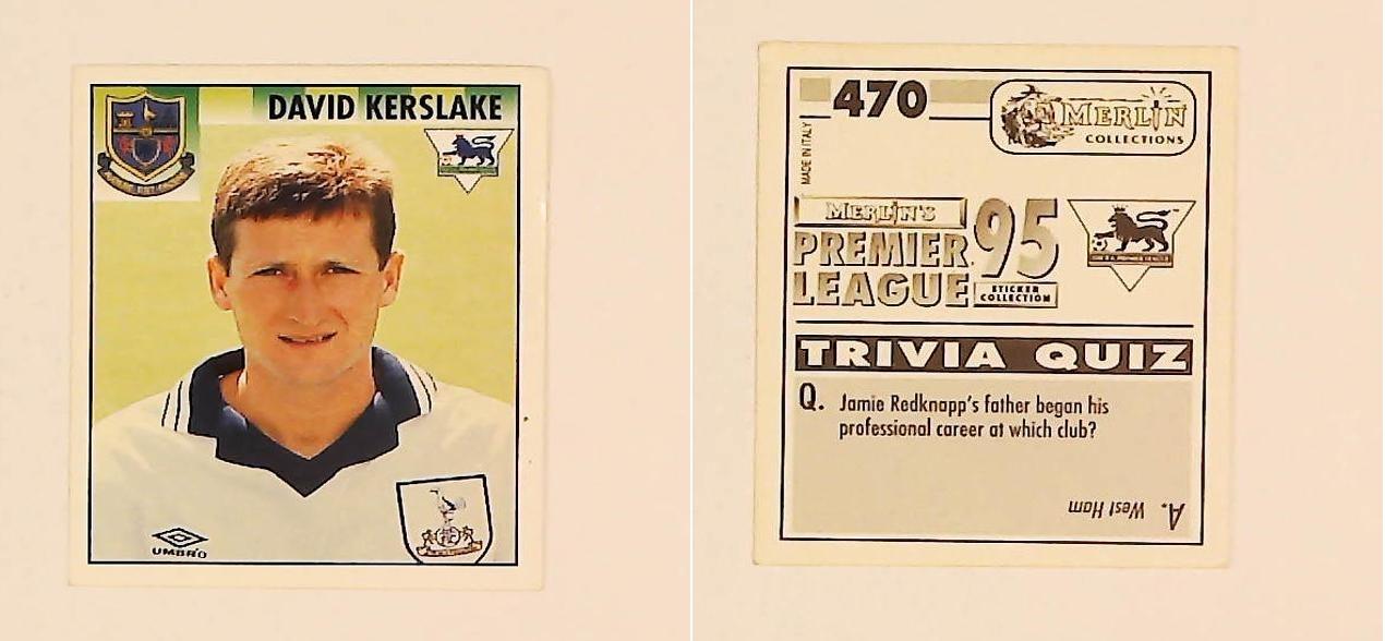 Merlin FA Premier League 95 Sticker No 470. David Kerslake (Tottenham Hotspur) Merlin FA Premier League 95 Sticker No 470. David Kerslake (Tottenham Hotspur)