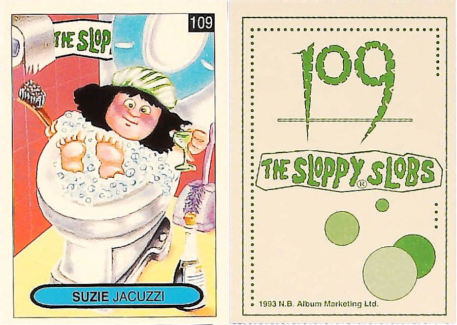 Album Marketing The Sloppy Slobs 1993 Like Garbage Pail Kids No109 SUZIE Jacizzi