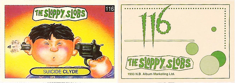 Album Marketing The Sloppy Slobs 1993 Like Garbage Pail Kids No116 Suicide CLYDE