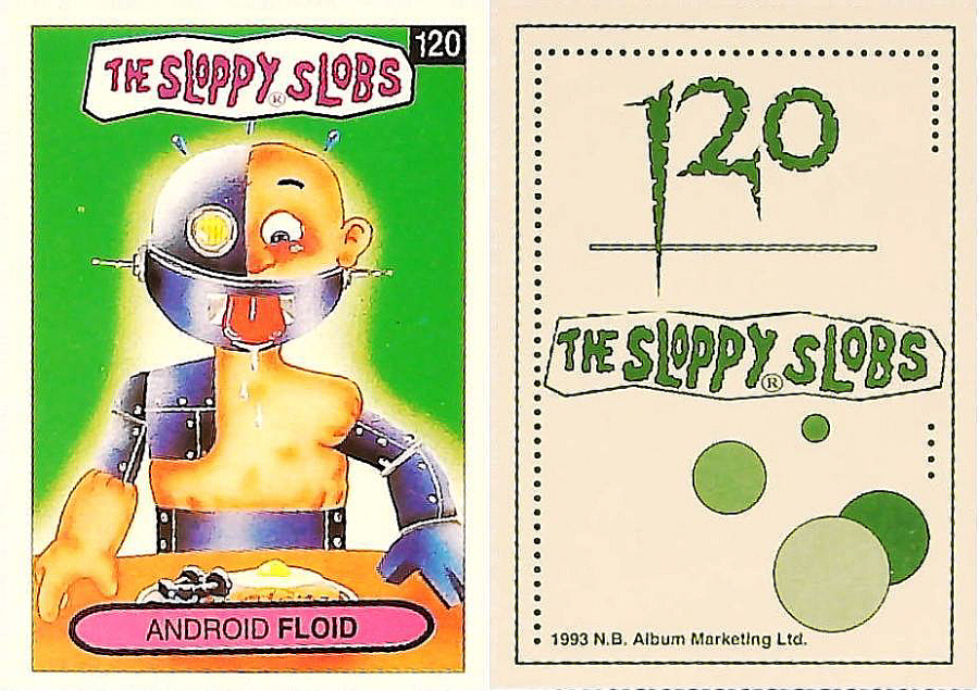 Album Marketing The Sloppy Slobs 1993 Like Garbage Pail Kids No120 Android FLOID