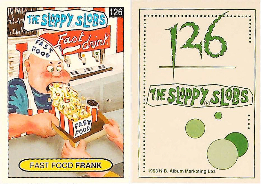 Album Marketing The Sloppy Slobs 1993 Like Garbage Pail Kids No126 Fast Food FRANK