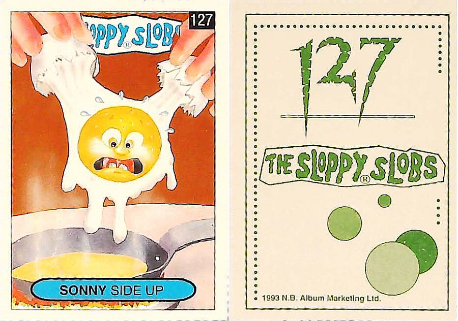 Album Marketing The Sloppy Slobs 1993 Like Garbage Pail Kids No127 SONNY Side Up
