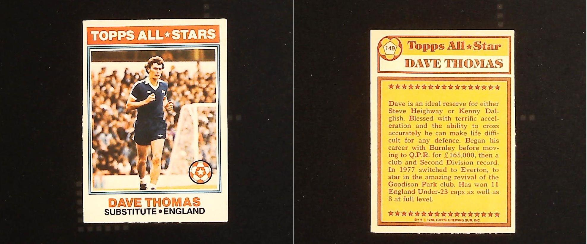 Topps Chewing Gum Orange Back Football Cards - 1978 No 149 Dave Thomas, Topps All*Stars England Topps Chewing Gum Orange Back Football Cards - 1978 No 149 Dave Thomas, Topps All*Stars England