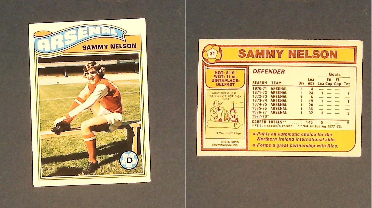 Topps Chewing Gum Orange Back Football Cards - 1978 No.31 Sammy Nelson Arsenal Topps Chewing Gum Orange Back Football Cards - 1978 No.31 Sammy Nelson Arsenal